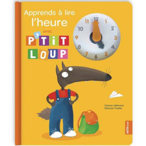 Apprends à lire l'heure avec Ptit Loup