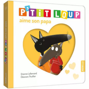 Ptit loup aime son Papa