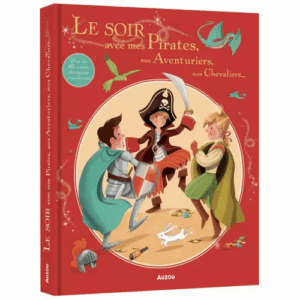 Le soir avec Mes pirates, mes aventuriers, mes chevaliers AUZOU
