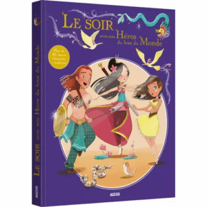 Le soir avec mes héros du bout du monde AUZOU