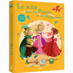 Le soir avec mes princes et mes princesses AUZOU