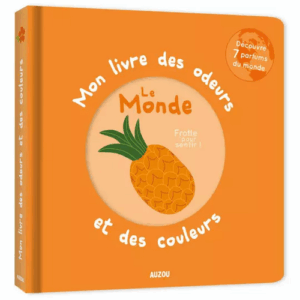 Mon livre des odeurs et des couleurs - Le monde AUZOU