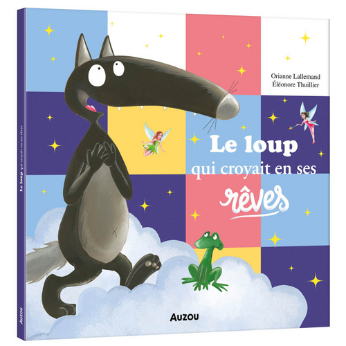 Le loup qui croyait en ses rêves GRAND FORMAT