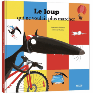 Le loup qui ne voulait plus marcher GRAND FORMAT