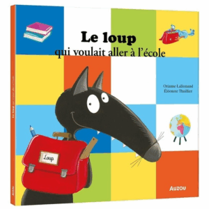 Le loup qui voulait aller à l'école GRAND FORMAT