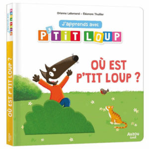 J'apprends avec P'tit Loup : où est P'tit Loup