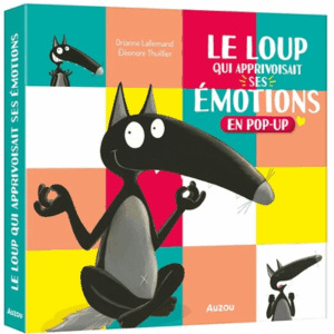 Le loup qui apprivoisait ses émotions en pop-up