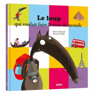 Le loup qui voulait faire le tour du monde GRAND FORMAT