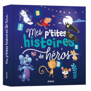 Mes p'tites histoires de héros AUZOU