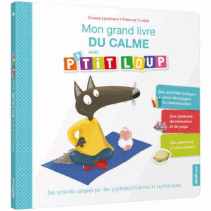 Mon grand livre du calme avec Ptit Loup