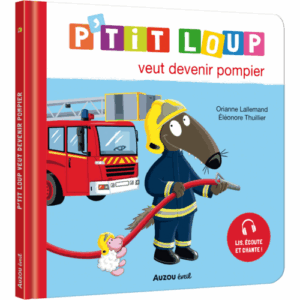 Ptit Loup veut devenir pompier