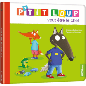 Ptit Loup veut être le chef