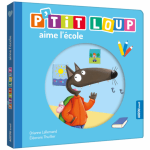 Ptit loup aime l'école
