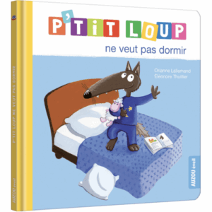 Ptit loup ne veut pas dormir